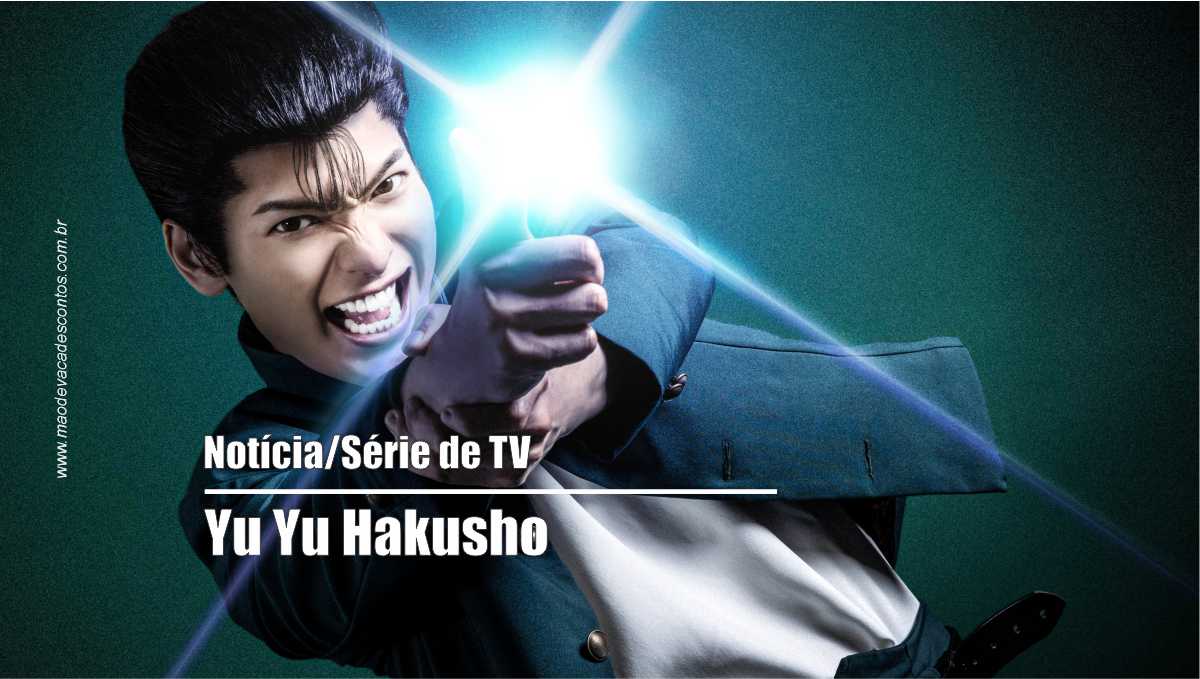 Yu Yu Hakusho live-action: Netflix divulga foto de Yusuke Urameshi e  confirma lançamento 