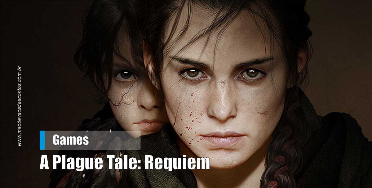 A Plague Tale Requiem Ganha Data Oficial De Lançamento E Novo Vídeo