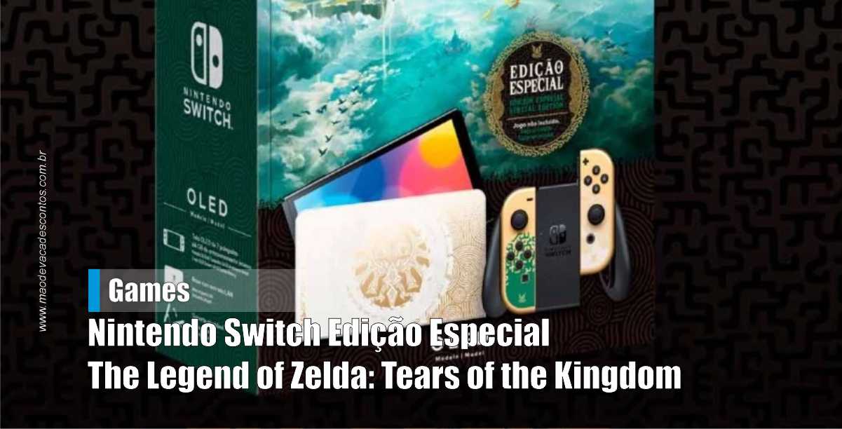 Console Nintendo Switch Oled - Edição Especial The Legend Of Zelda: Tears  Of The Kingdom