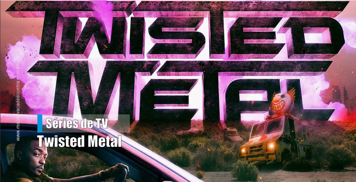 Série baseada no vídeo game Twisted Metal ganha data de estreia