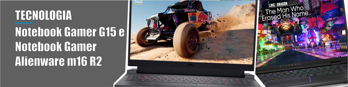 DELL - Notebook Gamer G15 e Notebook Gamer Alienware m16 R2