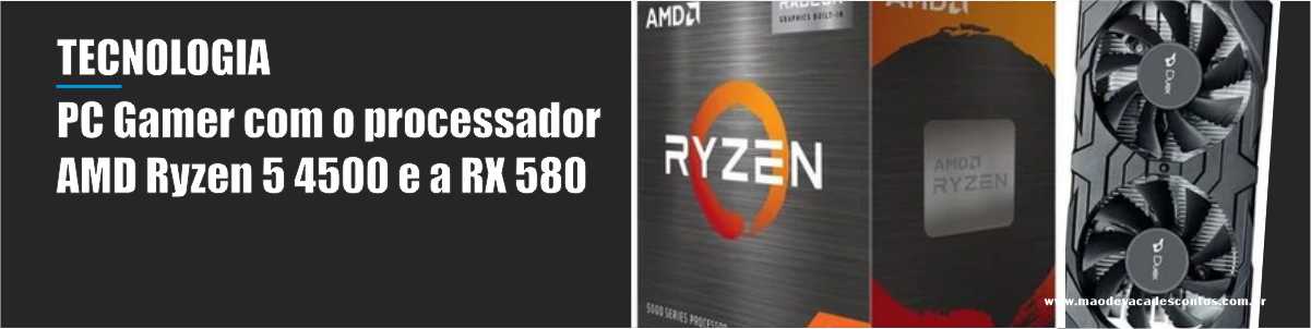 PC Gamer com o processador AMD Ryzen 5 4500 e a RX 580 – 03/01/25